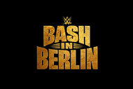 WWE's Bash In Berlin key art